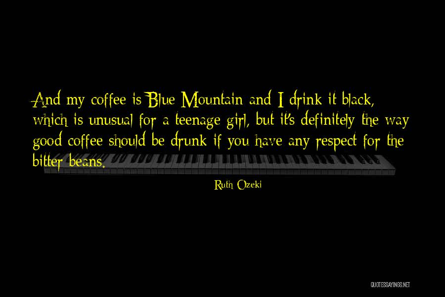 Bitter Girl Quotes By Ruth Ozeki Bitter Girl Quotes By Ruth Ozeki
