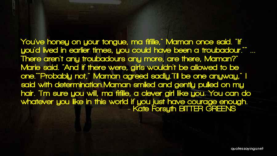 Bitter Greens Quotes By Kate Forsyth BITTER GREENS Bitter Greens Quotes By Kate Forsyth BITTER GREENS