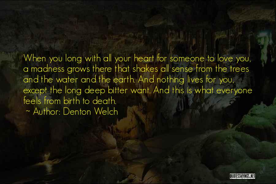 Bitter Love Quotes By Denton Welch