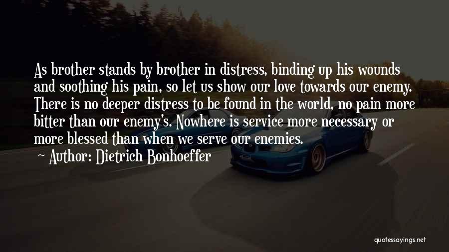 Bitter Love Quotes By Dietrich Bonhoeffer