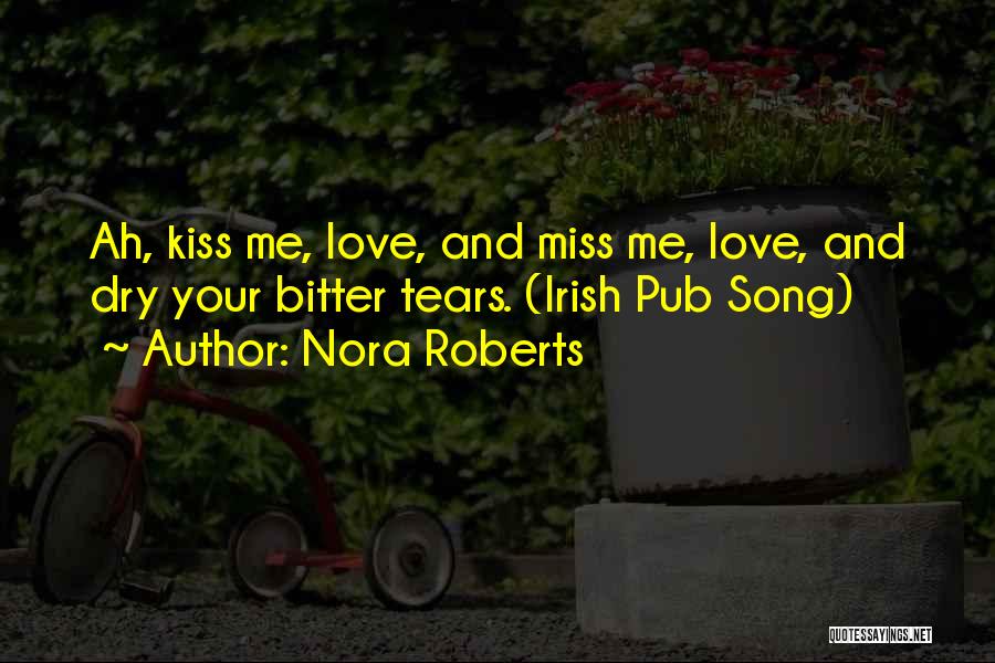Bitter Love Quotes By Nora Roberts