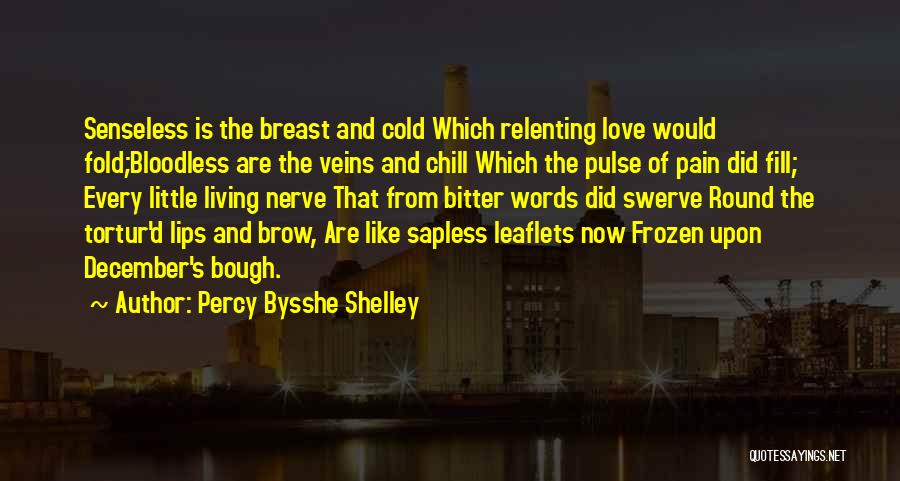 Bitter Love Quotes By Percy Bysshe Shelley
