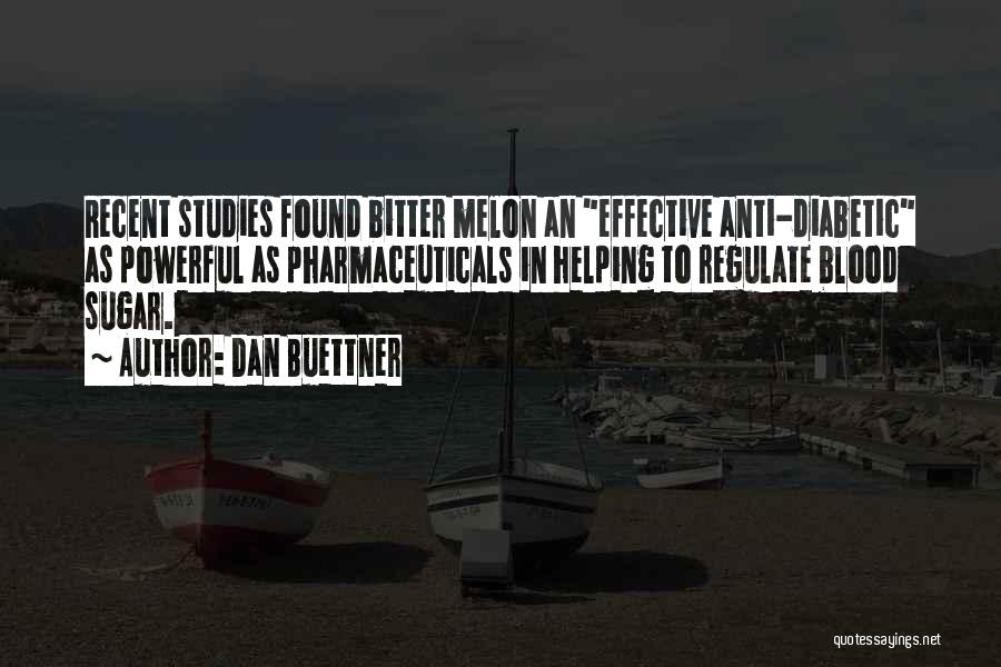Bitter Melon Quotes By Dan Buettner