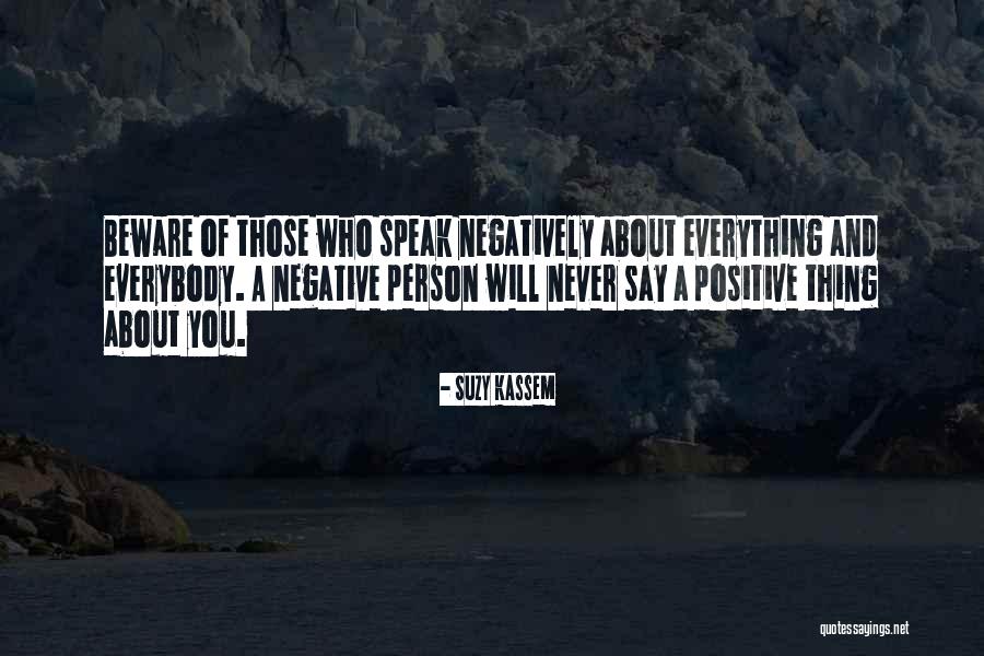 Bitter Negative People Quotes By Suzy Kassem