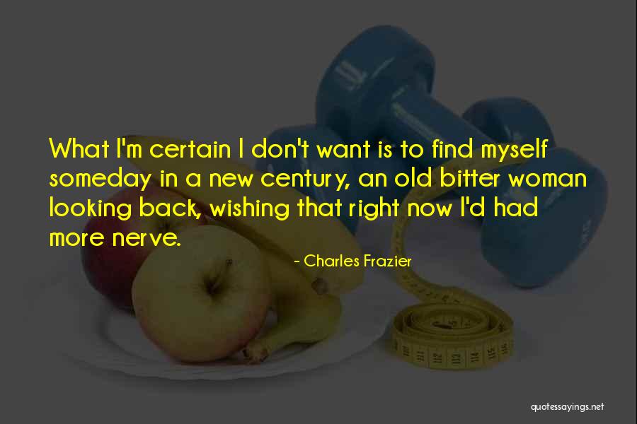 Bitter Old Woman Quotes By Charles Frazier Bitter Old Woman Quotes By Charles Frazier