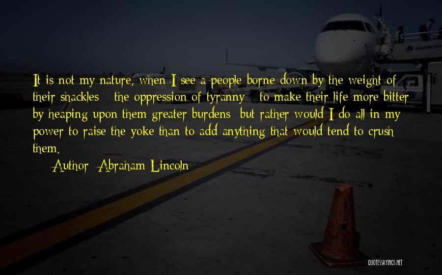 Bitter People Quotes By Abraham Lincoln