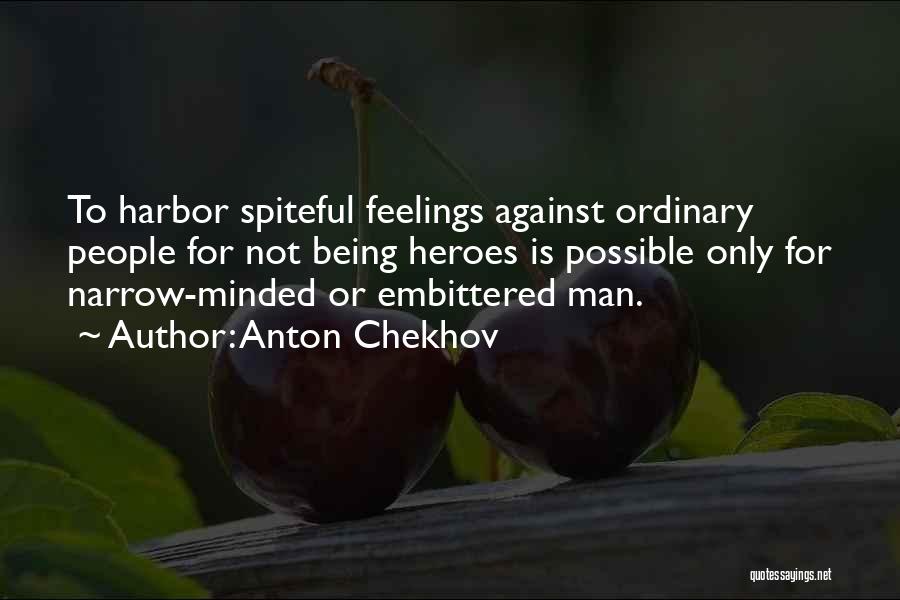 Bitter People Quotes By Anton Chekhov