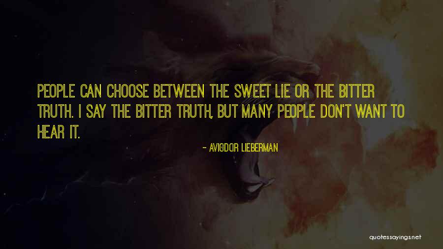 Bitter People Quotes By Avigdor Lieberman