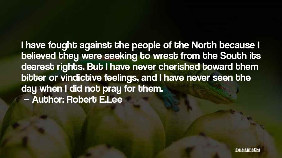 Bitter People Quotes By Robert E.Lee