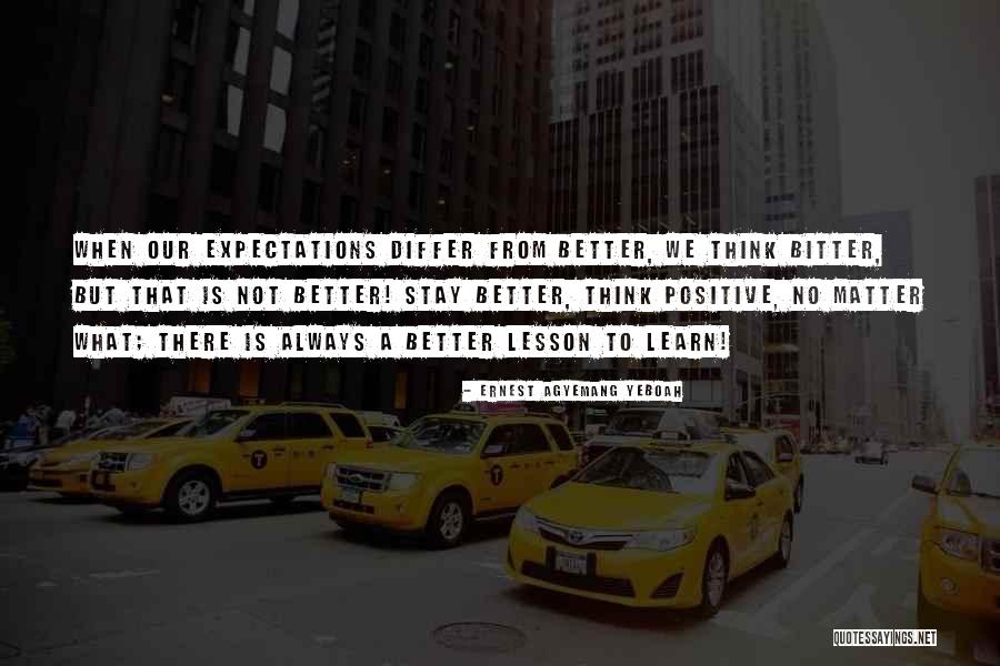 Bitter Quotes Quotes By Ernest Agyemang Yeboah Bitter Quotes Quotes By Ernest Agyemang Yeboah