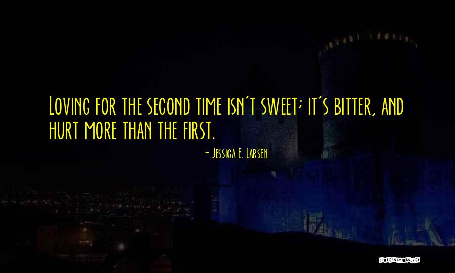 Bitter Quotes Quotes By Jessica E. Larsen Bitter Quotes Quotes By Jessica E. Larsen