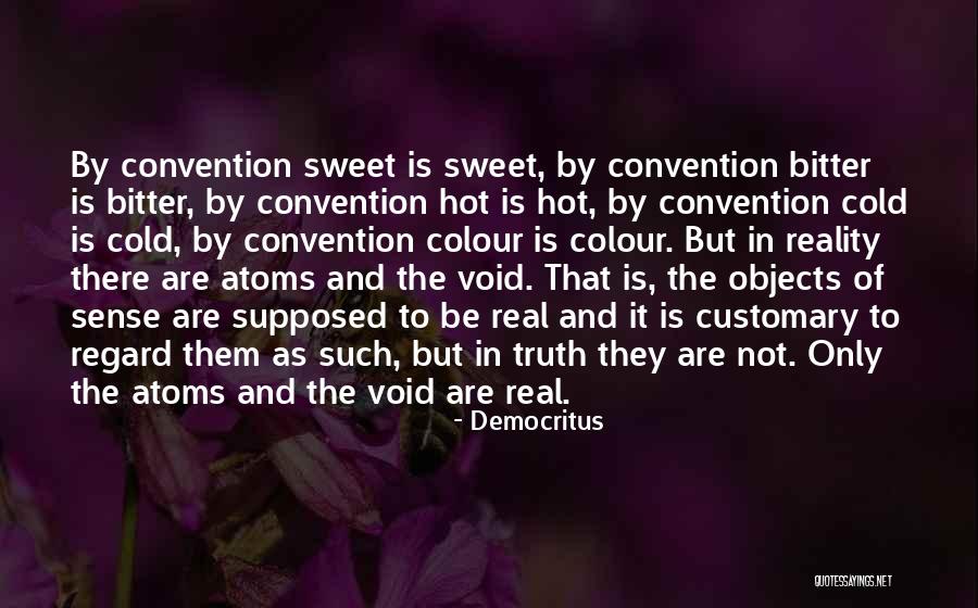 Bitter Reality Quotes By Democritus Bitter Reality Quotes By Democritus