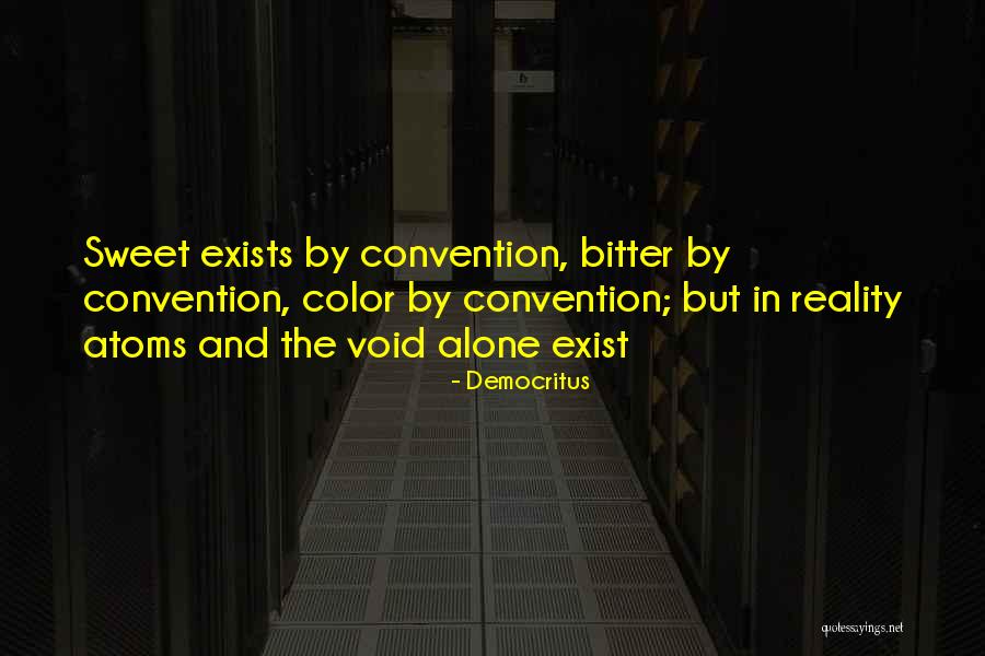 Bitter Reality Quotes By Democritus Bitter Reality Quotes By Democritus