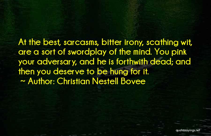 Bitter Sarcasm Quotes By Christian Nestell Bovee