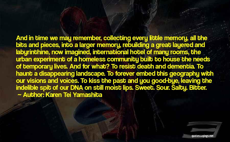 Bitter Sweet Memory Quotes By Karen Tei Yamashita