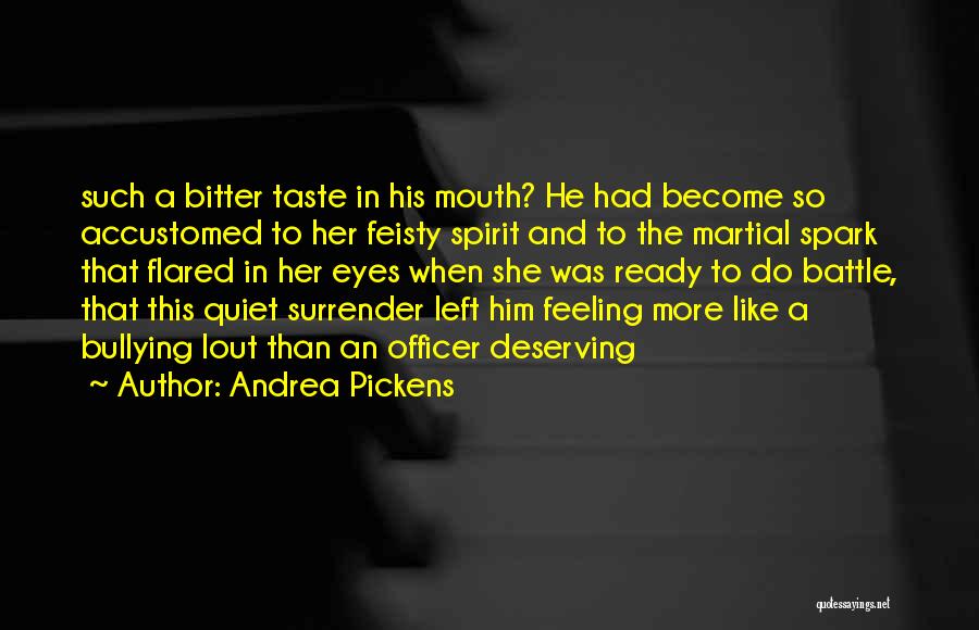 Bitter Taste In My Mouth Quotes By Andrea Pickens