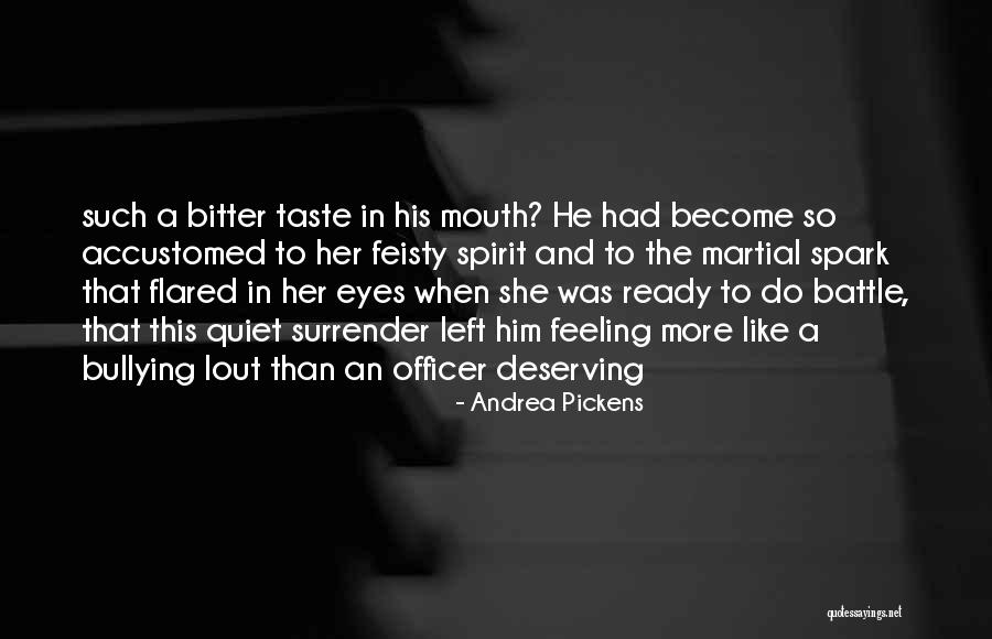 Bitter Taste Quotes By Andrea Pickens