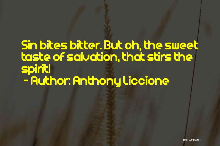 Bitter Taste Quotes By Anthony Liccione
