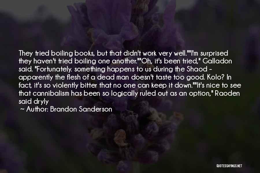 Bitter Taste Quotes By Brandon Sanderson