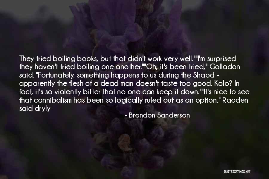 Bitter Taste Quotes By Brandon Sanderson