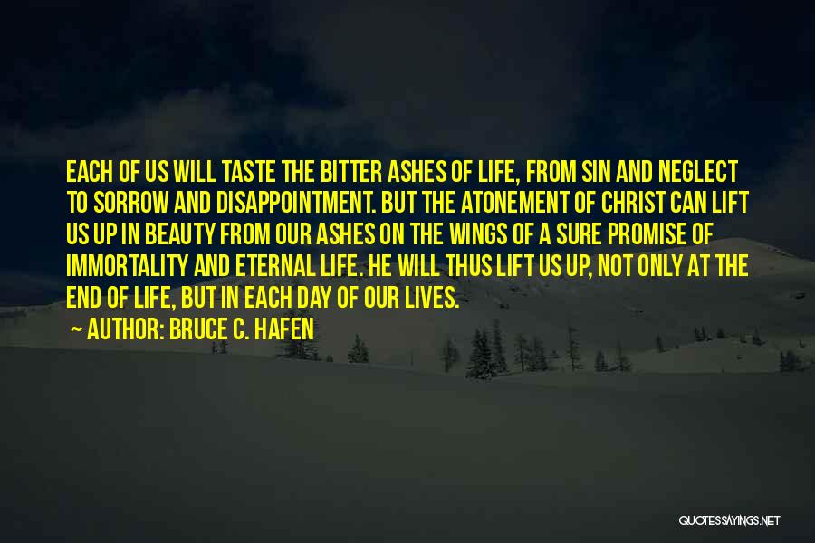 Bitter Taste Quotes By Bruce C. Hafen