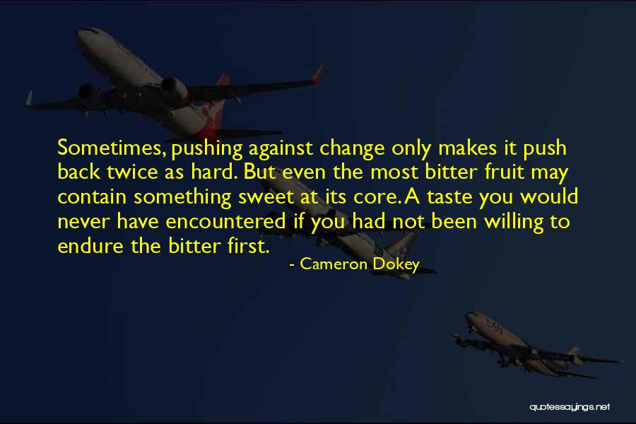 Bitter Taste Quotes By Cameron Dokey