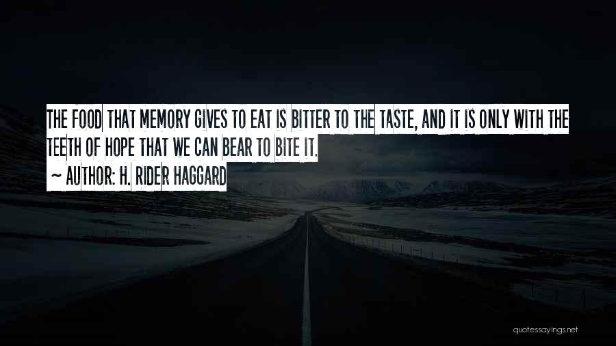 Bitter Taste Quotes By H. Rider Haggard