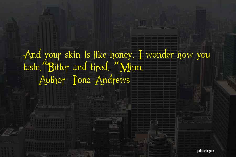 Bitter Taste Quotes By Ilona Andrews