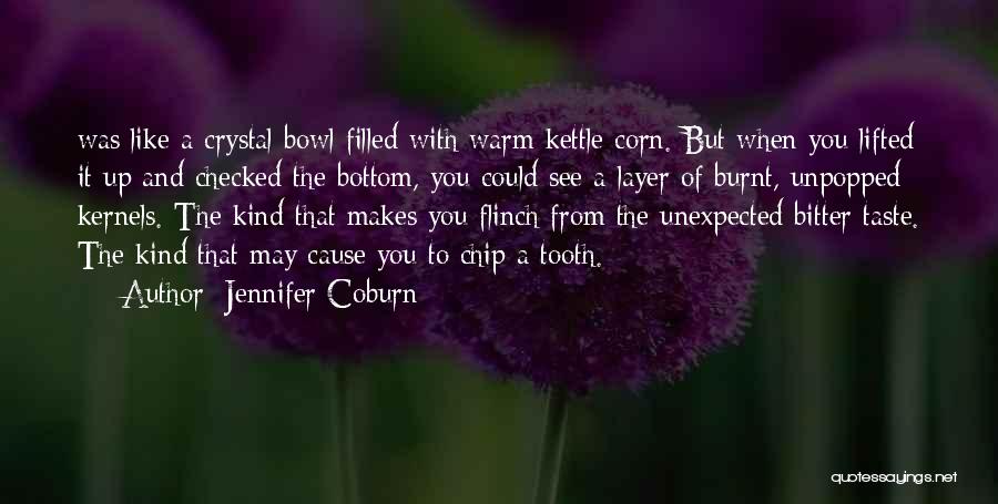 Bitter Taste Quotes By Jennifer Coburn
