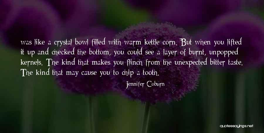 Bitter Taste Quotes By Jennifer Coburn