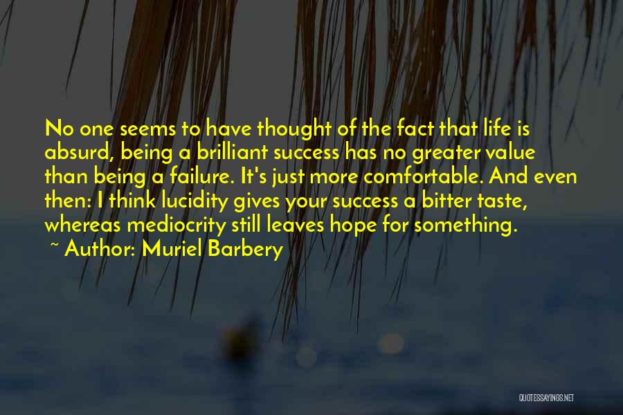 Bitter Taste Quotes By Muriel Barbery