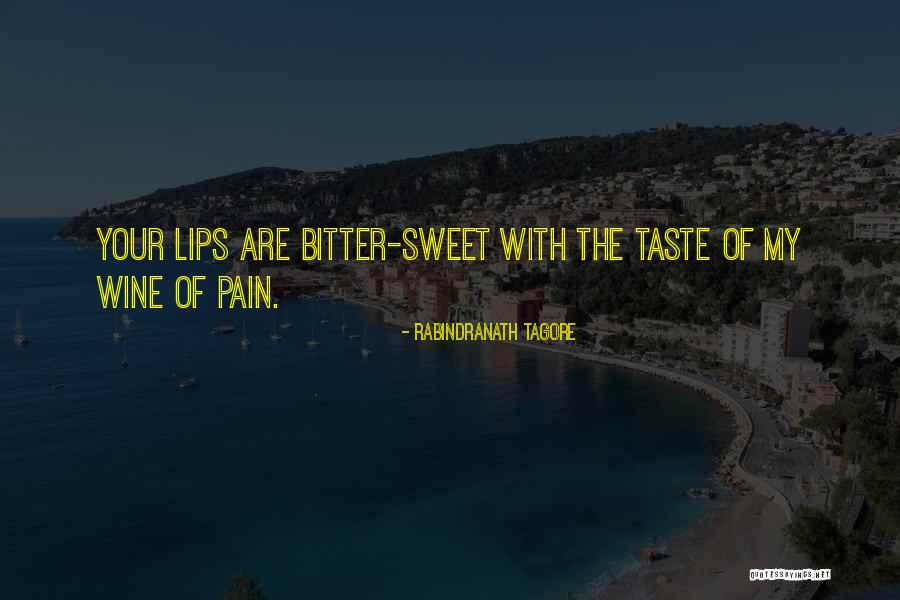 Bitter Taste Quotes By Rabindranath Tagore