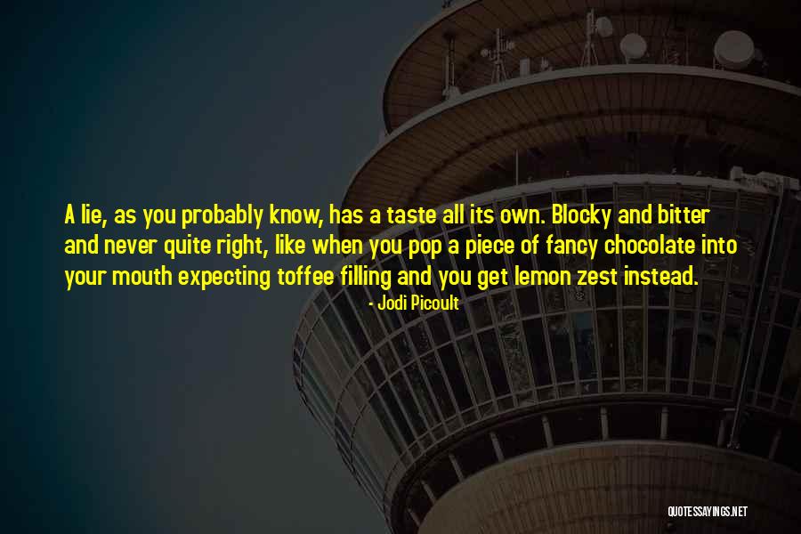 Bitter Truth Life Quotes By Jodi Picoult Bitter Truth Life Quotes By Jodi Picoult