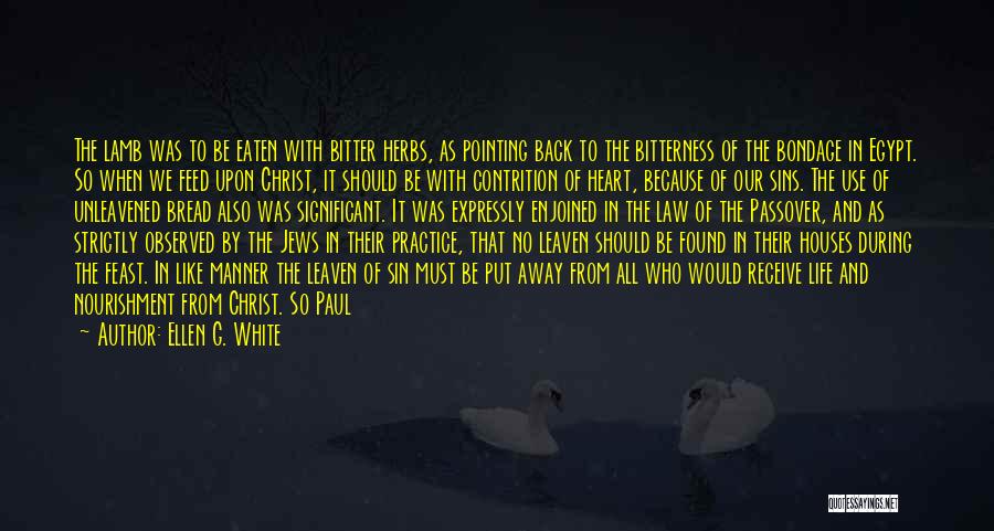 Bitter Truth Of Life Quotes By Ellen G. White