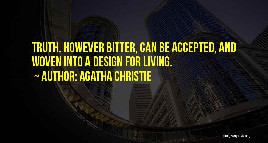 Bitter Truth Quotes By Agatha Christie