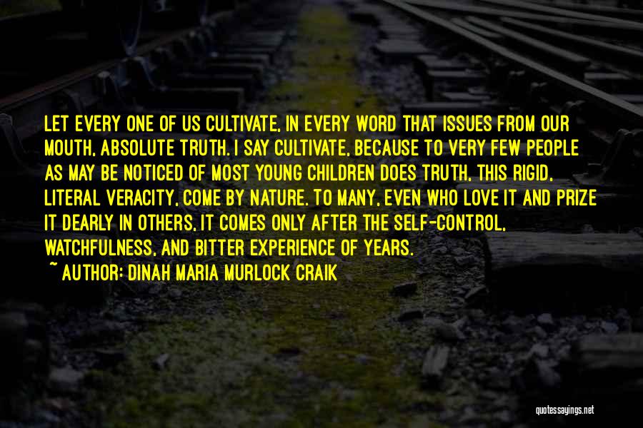 Bitter Truth Quotes By Dinah Maria Murlock Craik