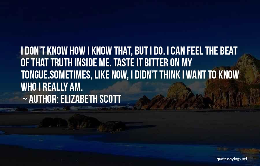 Bitter Truth Quotes By Elizabeth Scott