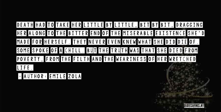 Bitter Truth Quotes By Emile Zola