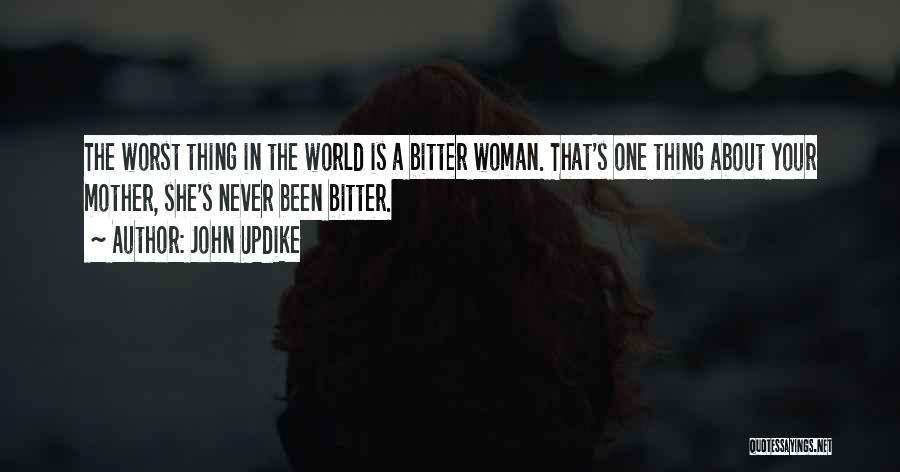 Bitter Woman Quotes By John Updike