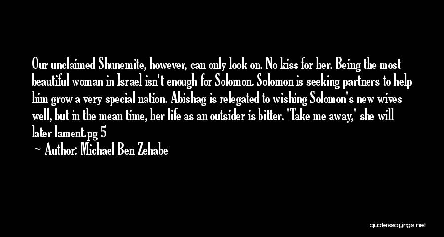 Bitter Woman Quotes By Michael Ben Zehabe