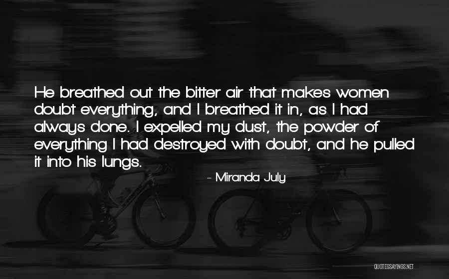 Bitter Women Quotes By Miranda July Bitter Women Quotes By Miranda July