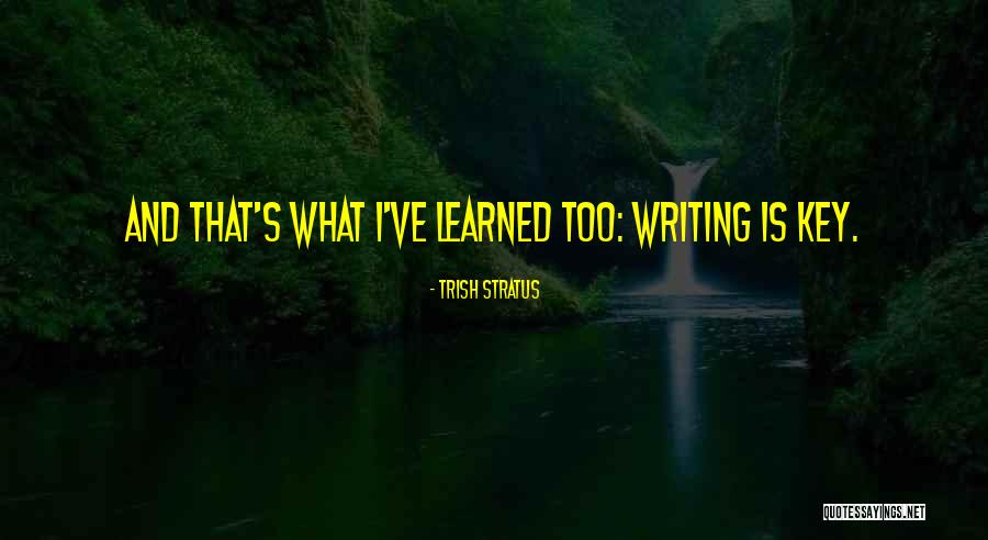 Bitterest Drink Quotes By Trish Stratus Bitterest Drink Quotes By Trish Stratus