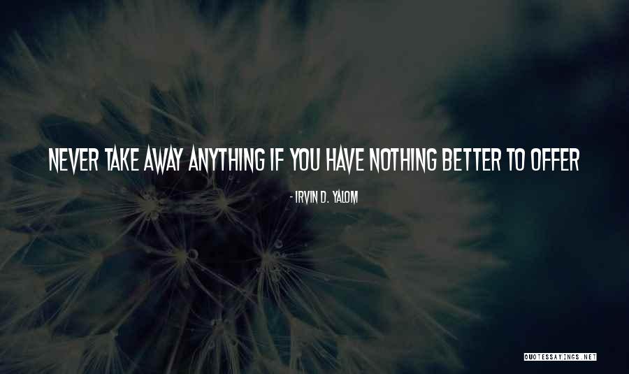 Bittermans Bbq Quotes By Irvin D. Yalom Bittermans Bbq Quotes By Irvin D. Yalom