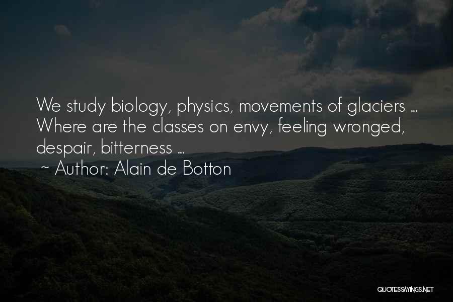 Bitterness And Envy Quotes By Alain De Botton