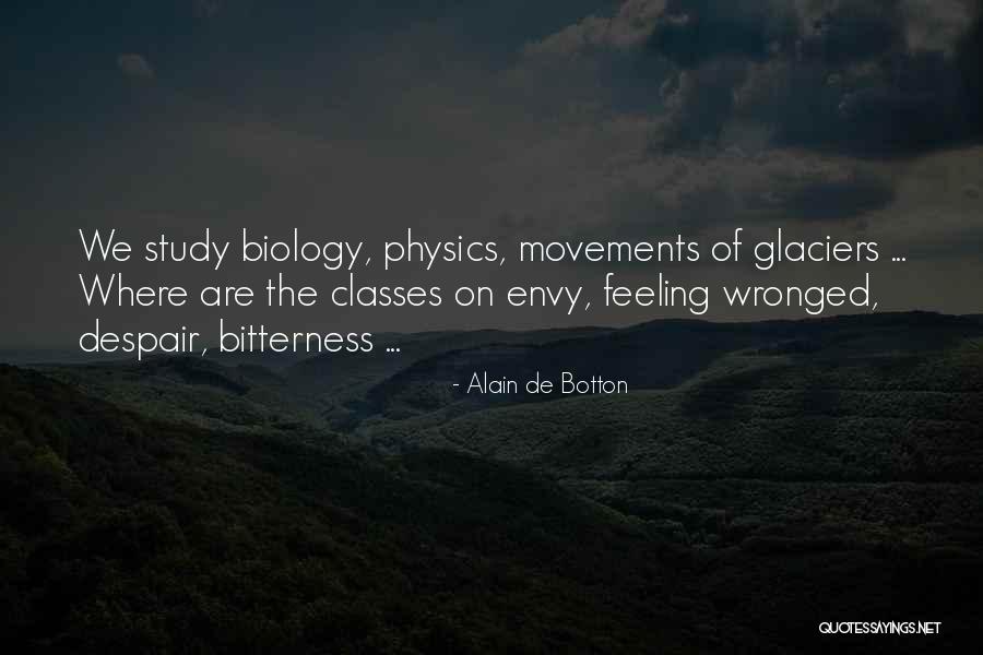 Bitterness And Envy Quotes By Alain De Botton