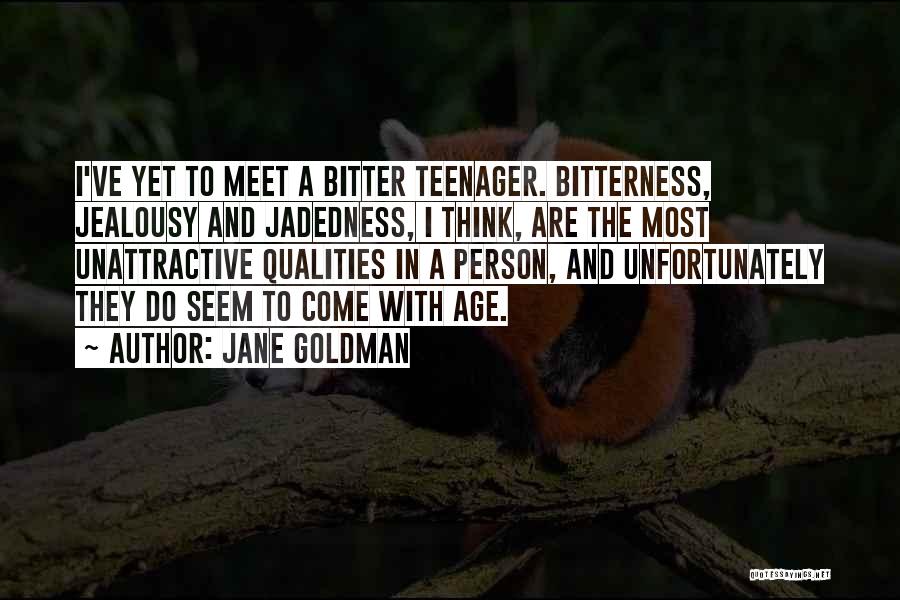 Bitterness And Jealousy Quotes By Jane Goldman