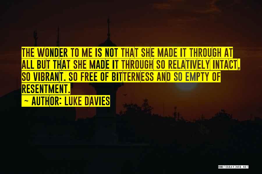 Bitterness And Resentment Quotes By Luke Davies