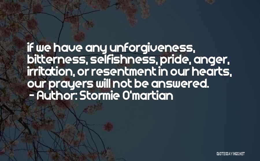 Bitterness And Unforgiveness Quotes By Stormie O'martian