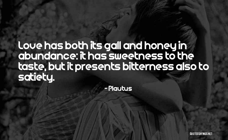 Bitterness In Life Quotes By Plautus Bitterness In Life Quotes By Plautus