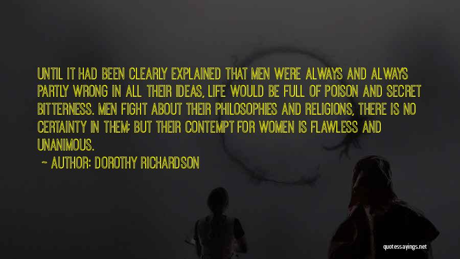 Bitterness Of Life Quotes By Dorothy Richardson